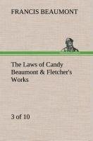 The Laws of Candy Beaumont & Fletcher's Works (3 of 10)