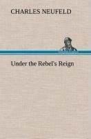 Under the Rebel's Reign