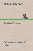 Valerius Terminus of the interpretation of nature