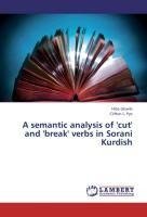 A semantic analysis of 'cut' and 'break' verbs in Sorani Kurdish