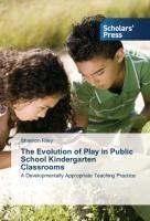 The Evolution of Play in Public School Kindergarten Classrooms