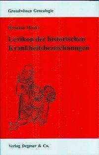 Lexikon der historischen Krankheitsbezeichnungen