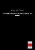 Anwendungen der Dynamik auf Physik und Chemie