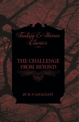 Lovecraft, H: Challenge from Beyond (Fantasy and Horror Clas