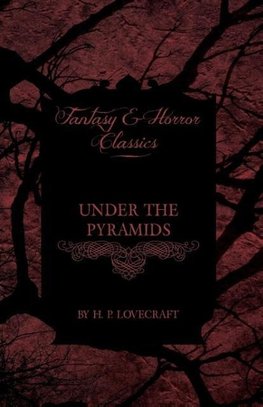 Under the Pyramids (Fantasy and Horror Classics)