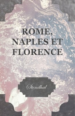 Rome, Naples Et Florence