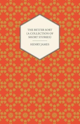 The Better Sort (a Collection of Short Stories)