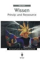 Wissen - Prinzip und Ressource