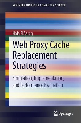 Web Proxy Cache Replacement Strategies