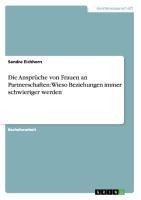 Die Ansprüche von Frauen an Partnerschaften: Wieso Beziehungen immer schwieriger werden