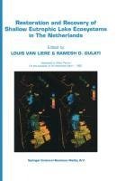 Restoration and Recovery of Shallow Eutrophic Lake Ecosystems in The Netherlands