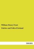 Fairies and Folk of Ireland