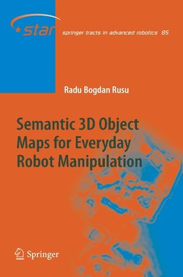 Semantic 3D Object Maps for Everyday Robot Manipulation