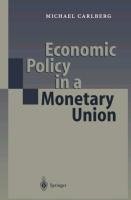 Economic Policy in a Monetary Union