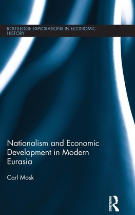 Nationalism and Economic Development in Modern Eurasia