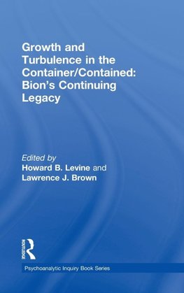 Growth and Turbulence in the Container/Contained: Bion's Con