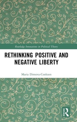 Rethinking Positive and Negative Liberty