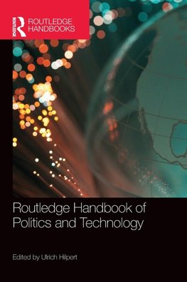 Routledge Handbook of Politics and Technology