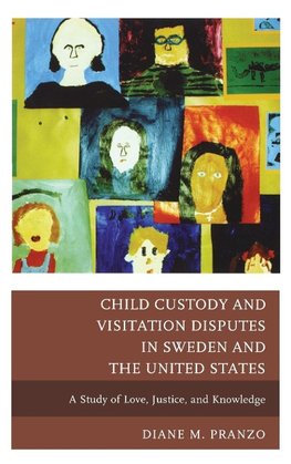 Child Custody and Visitation Disputes in Sweden and the United States