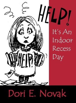 Novak, D: Help! It's an Indoor Recess Day