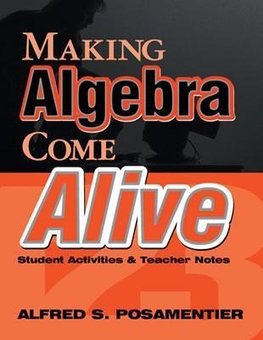 Posamentier, A: Making Algebra Come Alive