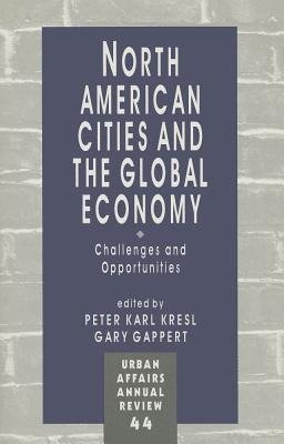 Kresl, P: North American Cities and the Global Economy