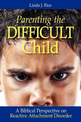 Parenting the Difficult Child