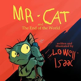 MR. CAT and The End of the World