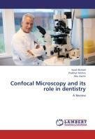 Confocal Microscopy and its role in dentistry