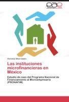 Las instituciones microfinancieras en México