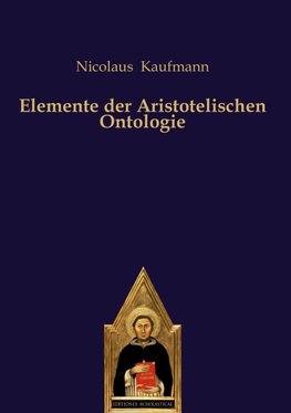 Elemente der Aristotelischen Ontologie