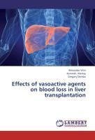 Effects of vasoactive agents on blood loss in liver transplantation