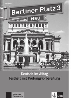 Berliner Platz 3 NEU - Testheft mit Prüfungsvorbereitung 3 mit Audio-CD