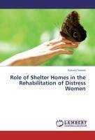 Role of Shelter Homes in the Rehabilitation of Distress Women