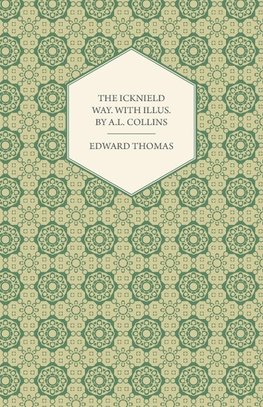 The Icknield Way. with Illus. by A.L. Collins