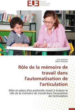 Rôle de la mémoire de travail dans l'automatisation de l'articulation