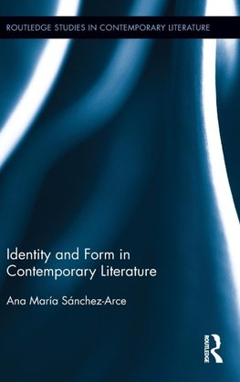 Identity and Form in Contemporary Literature