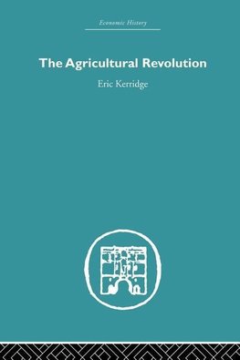 Kerridge, E: Agricultural Revolution