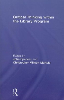 Spencer, J: Critical Thinking Within the Library Program