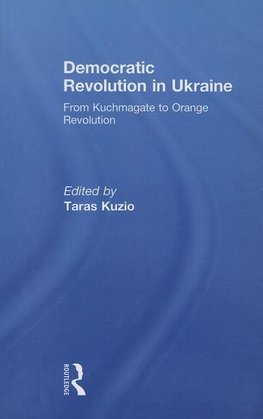 Kuzio, T: Democratic Revolution in Ukraine