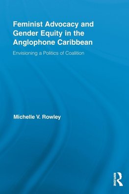 Feminist Advocacy and Gender Equity in the Anglophone Caribbean