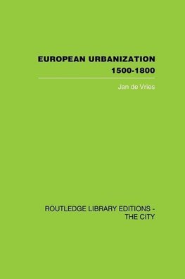 Vries, J: European Urbanization, 1500-1800