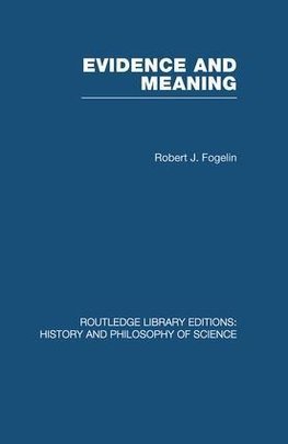 Fogelin, R: Evidence and Meaning