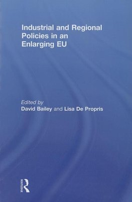 Bailey, D: Industrial and Regional Policies in an Enlarging