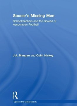 Mangan, J: Soccer's Missing Men