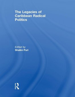 The Legacies of Caribbean Radical Politics