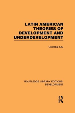 Latin American Theories of Development and Underdevelopment