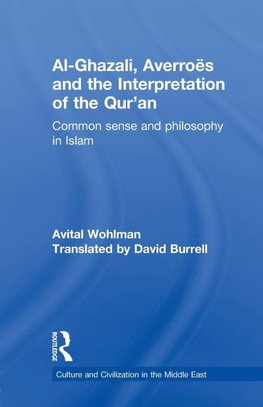 Al-Ghazali, Averroes and the Interpretation of the Qur'an