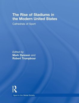 The Rise of Stadiums in the Modern United States