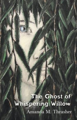 The Ghost of Whispering Willow